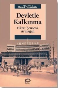 Ertuğrul Günay ile Bir Hürriyet Macerası Devletle Kalkinma