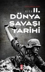 Fatih Yaşlı ile Soğuk Savaş Dönemi Türkiye’sinde Anti- Komünizm, Sol Popülizm ve Ecevit Kisa Ikinci Dunya Savasi Tarihi
