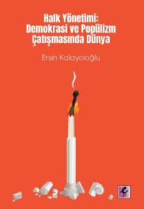 Süleyman İnan ile Siyaset Okuryazarlığı Halk Yonetimi Demokrasi ve populizm Calismasinda dunya