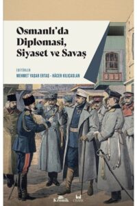 Selman SAÇ ile Jean Jaurès: Cumhuriyetçi Sosyalizmin İmkânı osmanlida diplomasi