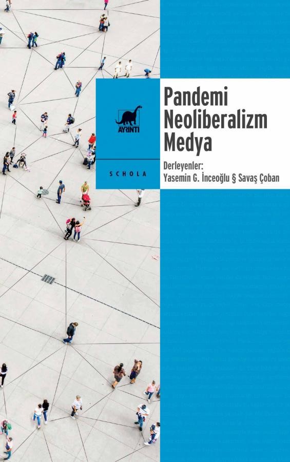 Cem DOĞAN ile “Öteki” Modernleşme: İstanbul’da Gündelik Hayat, Toplumsal Cinsiyet ve Marjinalitenin Sınırları (1830-1930) pandemi neoliberalizm medya